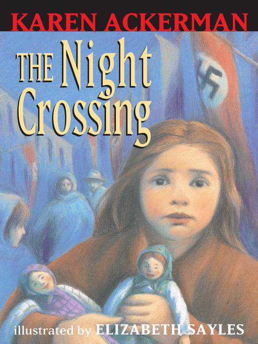 Title details for The Night Crossing by Karen Ackerman - Available
